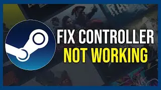 How to fix controller not working in steam