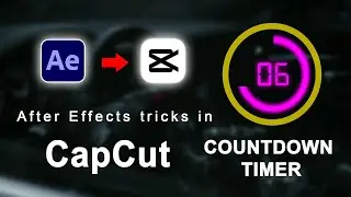 After effects tricks in CapCut | How to create Countdown Timer in CapCut