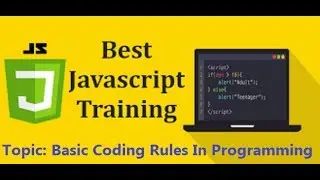 JavaScript Training - Basic Coding Rules In Programming (Guidelines)