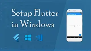 Setup Flutter and Visual Studio Code In Windows (2024 Working)