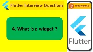 What is a widget in Flutter || Flutter Interview Questions || codeanalysis