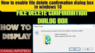 how to enable file delete confirmation dialog box in windows 10 