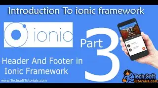 Header and Footer Components in Ionic Framework part-3