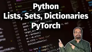 Python Lists, Dictionaries, Sets & JSON for PyTorch (1.3)