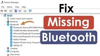 Bluetooth Missing From Device Manager Windows 11