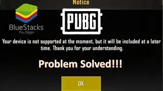 PUBG On Bluestacks Device Error Fixed | Device Not Supported Problem