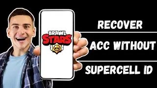 How To Recover Brawl Stars Account Without Supercell ID (2024)