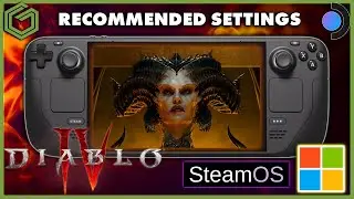 Steam Deck - Diablo 4 - Recommended Settings - Steam OS & Windows 11