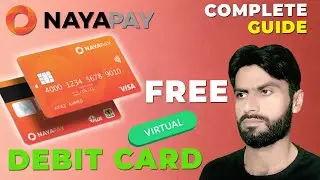 How to Create NayaPay Account and Get Free Debit Card |  Free CARD for online transactions