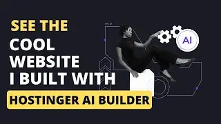 Hostinger Ai Builder Tutorial: Build Your Dream Website in Minutes