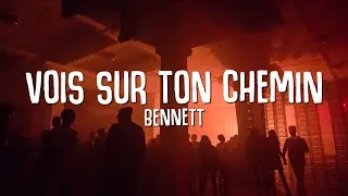 BENNETT - Vois sur ton chemin (Techno Mix) LYRICS