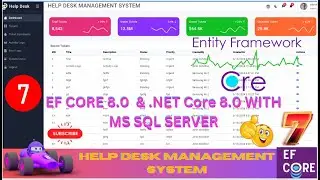 EP 7 Help Desk Management System EF Core NET Core ll .NET 8.0 Tickets,Users,Roles,Audit Logs 🚀💥