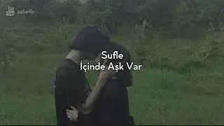 Sufle - İçinde Aşk Var #lyrics