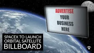 SpaceX to launch worlds first orbital advertisement billboard