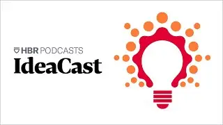 Mastering the Art of Persuasion | HBR IdeaCast | Podcast