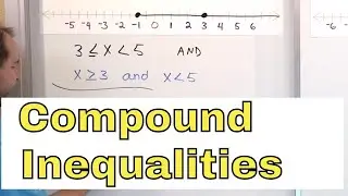 14 - Solving & Graphing Compound Inequalities in Algebra, Part 1