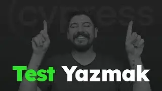 Unit Test ve End-to-End Test Nasıl Yazılır?