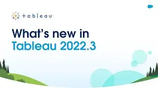 What's New in Tableau 2022.3