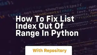 how to fix list index out of range in python