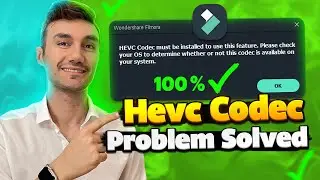 HEVC Codec Must be Installed to Use This Feature Filmora Fix Error!