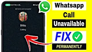 How To FIX Whatsapp Call Unavailable Problem (2024) | WhatsApp call unavailable problem solve