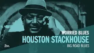 Houston Stackhouse - Big Road Blues (Official Audio)