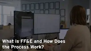 What is FF&E and How Does the Process Work?