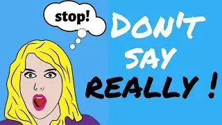 BETTER ENGLISH VOCABULARY: STOP SAYING REALLY & VERY | Advanced English Vocabulary