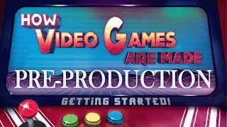 How video games are made - Part1 - Pre-Production