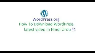 How To Download WordPress latest in Hindi Urdu