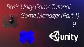 Basic Unity Tutorial - Game Manager (Part 9)