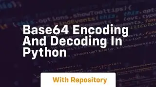 Base64 encoding and decoding in python