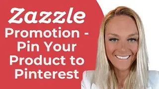 Zazzle Promotion Pin Your Products to Pinterest from Zazzle Expansion Experts Jen and Elke Clarke
