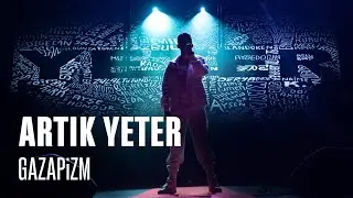 Gazapizm - Artık Yeter (Live @Harbiye, İstanbul)