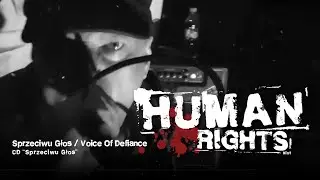 HUMAN RIGHTS „Sprzeciwu Głos / Voice Of Defiance” HD