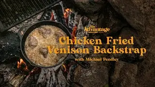 Chicken Fried Venison Backstrap or Tenderloin | The Advantage with Michael Pendley of Timber 2 Table