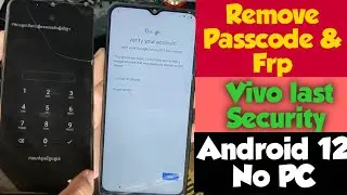 how to bypass vivo frp last security 2022 & vivo passcode unlock