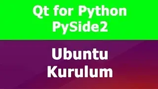 PySide2 Installation Ubuntu  Kurulumu