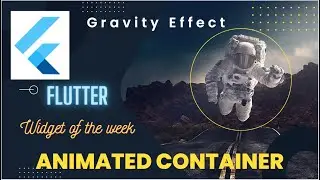 Gravity animation. Flutter Widget of the week. Animation with button. Animated Container in Flutter.