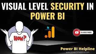 VISUAL LEVEL SECURITY IN POWER BI | CHANGE VISUALS BASED ON LOGGED-IN USERS | SHOW/HIDE VISUALS
