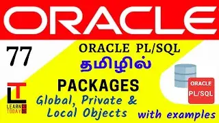 Global, Private & Local objects in PLSQL | Oracle PLSQL tutorial in TAMIL @learncodetodaytamil