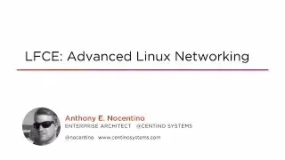 Course Preview: LFCE: Advanced Linux Networking