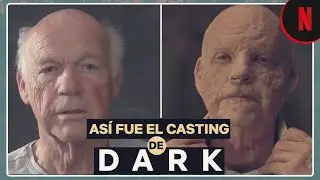 ¿Cómo fue el casting de Dark?