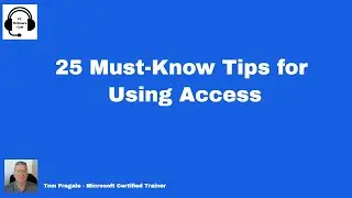 25 Must Know tips for using Access