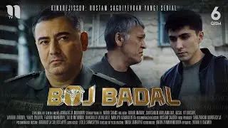 Boj Badal (6-qism) (o'zbek film)