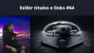 Exibir títulos e links thumbGen 64