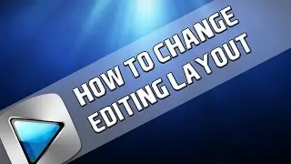 How To: Change Editing Layout In Sony Vegas Pro 11, 12 and 13