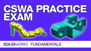 SolidWorks CSWA Practice Exam Walkthrough