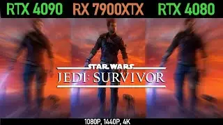 Star Wars Jedi : Survivor | RX 7900XTX vs RTX 4090 vs RTX 4080 | 1080P, 1440P, 4K |