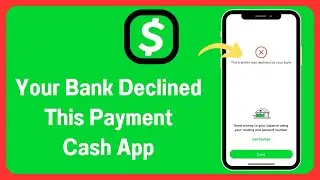 Fixed✅: Your bank declined this payment Cash App | This transfer was declined by your bank Cash App